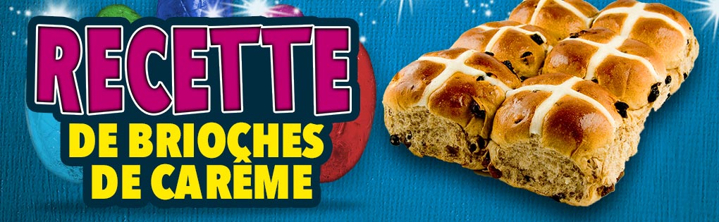 RECETTES DE BRIOCHES DE CARÊME RECETTES DE BRIOCHES DE CARÊME
